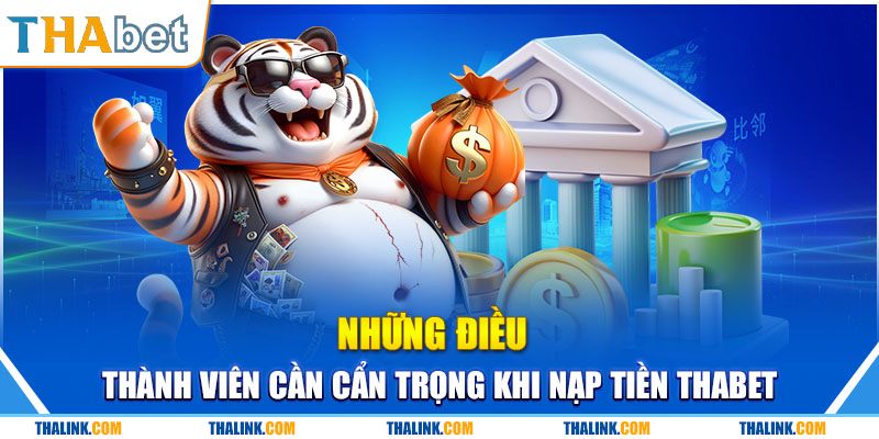 Những lỗi nạp tiền thành viên tham gia cân chú ý
